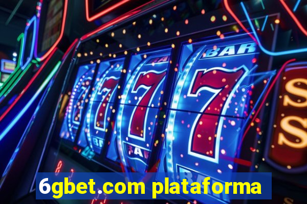 6gbet.com plataforma